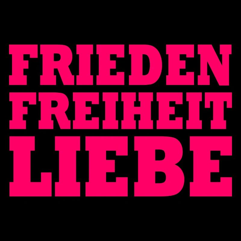 Frieden freiheit liebe