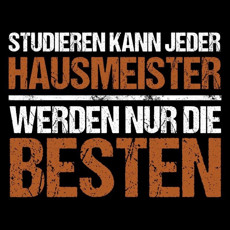Studieren kann jeder - Hausmeister Edition