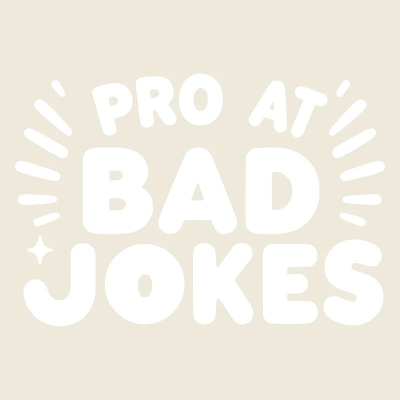 Pro at Bad Jokes