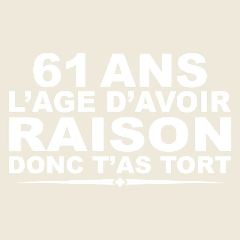 61 Jahre alt | Humor 61 Geburtstagsgeschenk