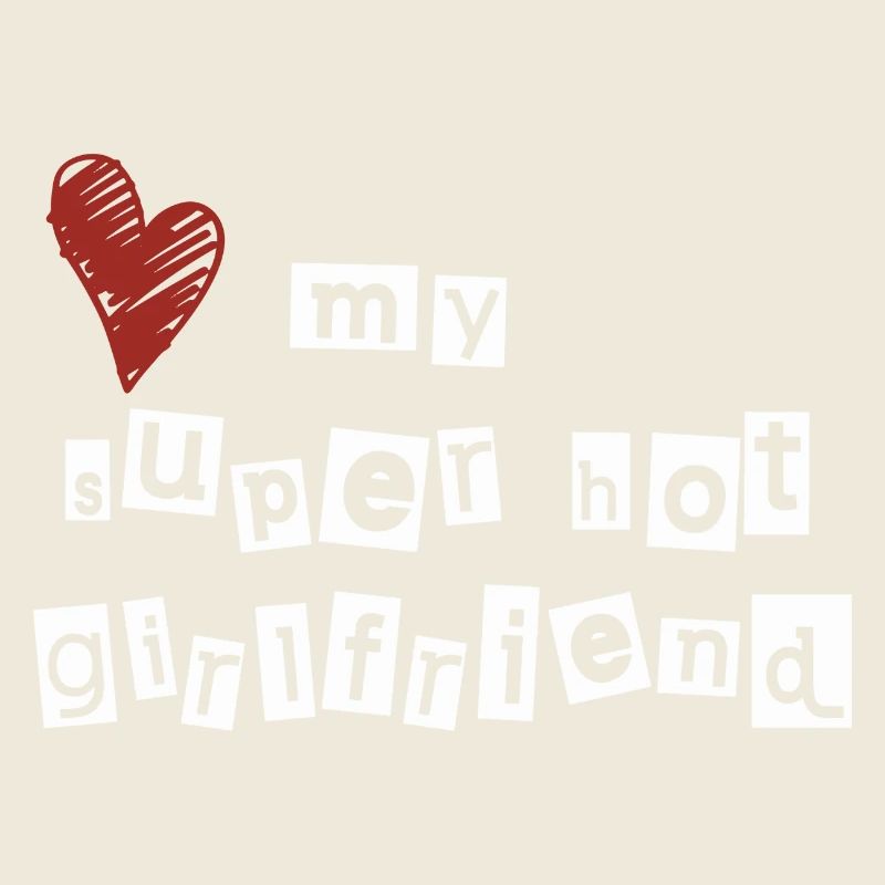 Love my super hot girlfriend