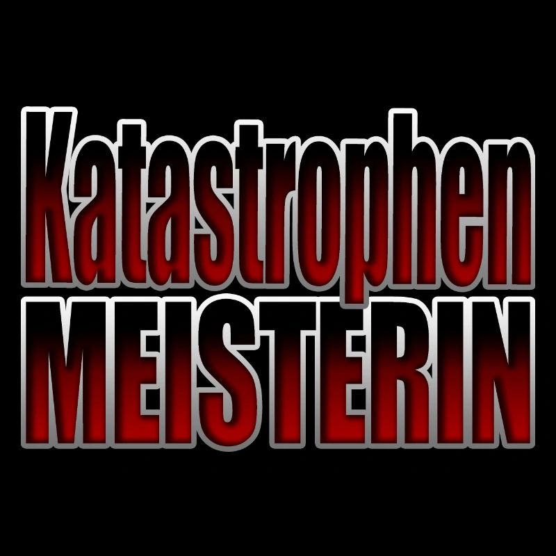 Katastrophen Meisterin