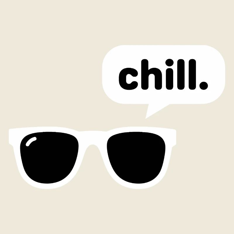 Chill. - Cool Sunglasses