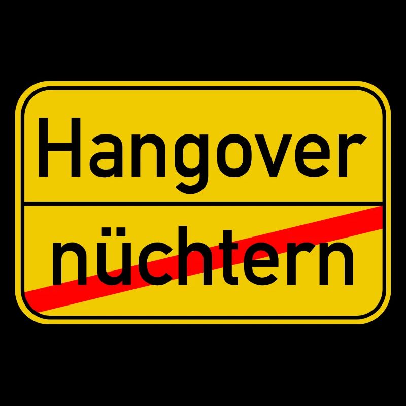 Ortsschild nüchtern - Hangover