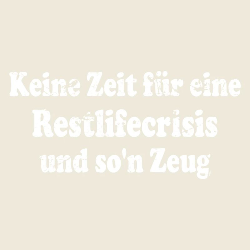 Funny saying for Middle Ager