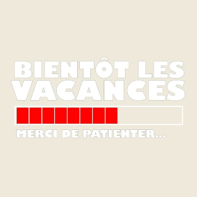 Bientôt les vacances