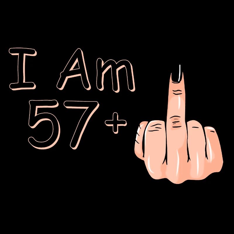 I Am 57 + 1 Middle Finger Shirt I Am 57 Plus,