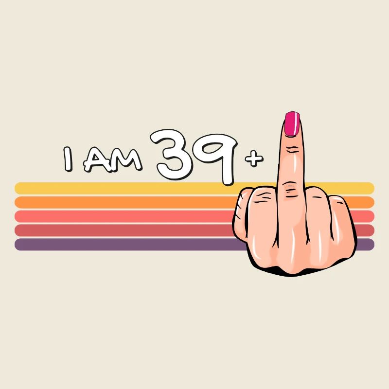 Ich bin 39 + 1 Mittelfinger-Shirt Ich bin 39 plus,