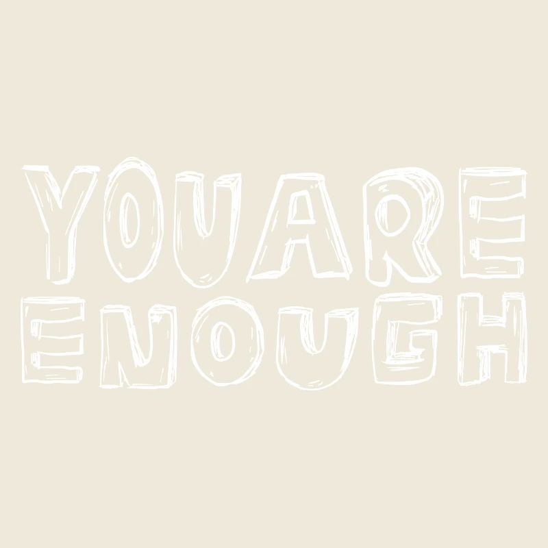 You Are Enough