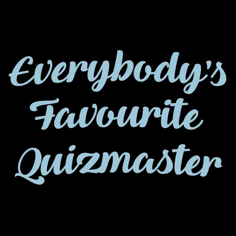 Everybodys favourite quizmaster funny te
