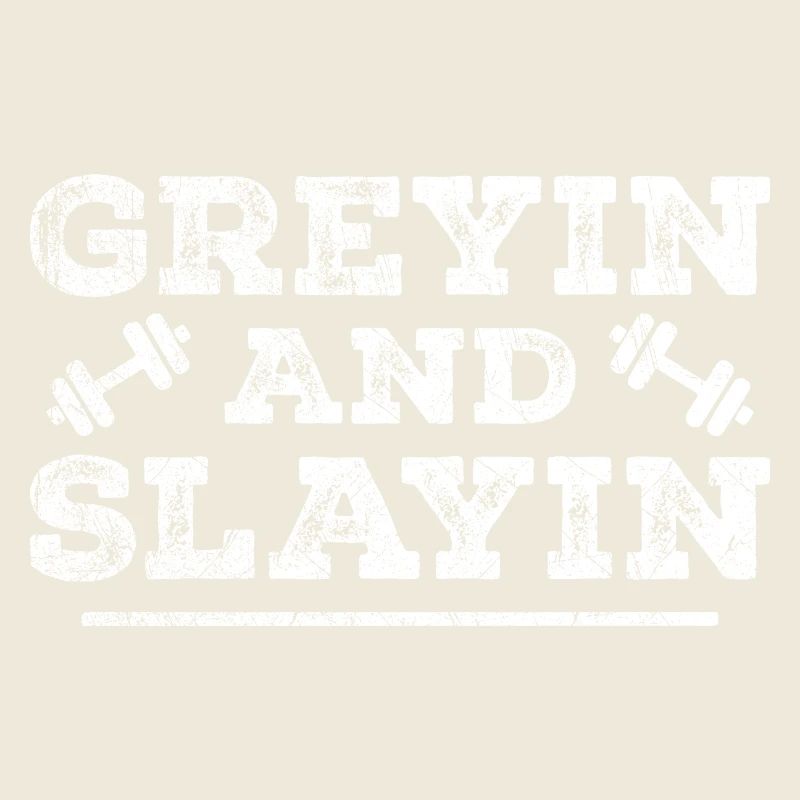 Greyin And Slayin - Lustiges Workout Gym