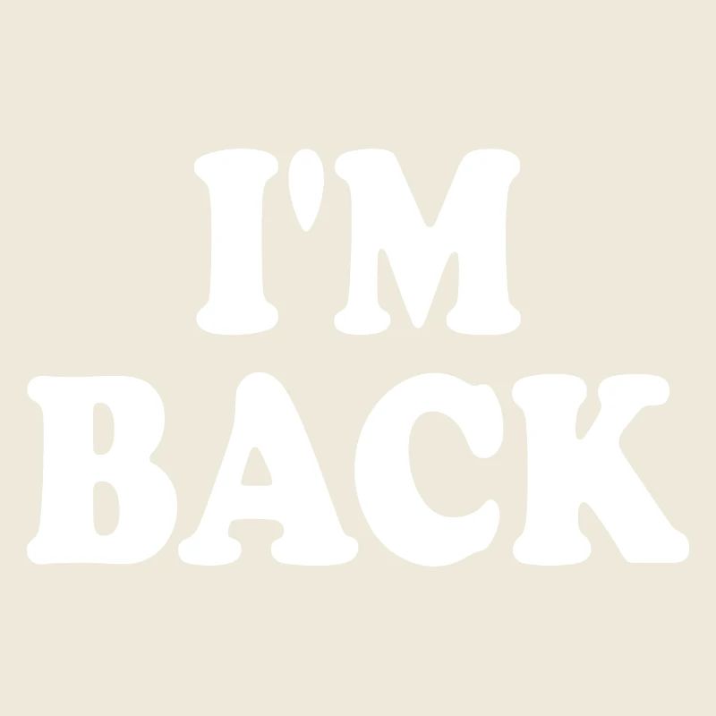 I'm back