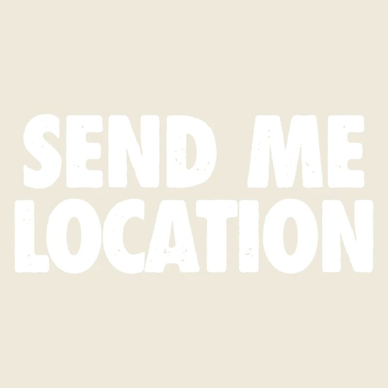 Send Me Location - Cool Meme