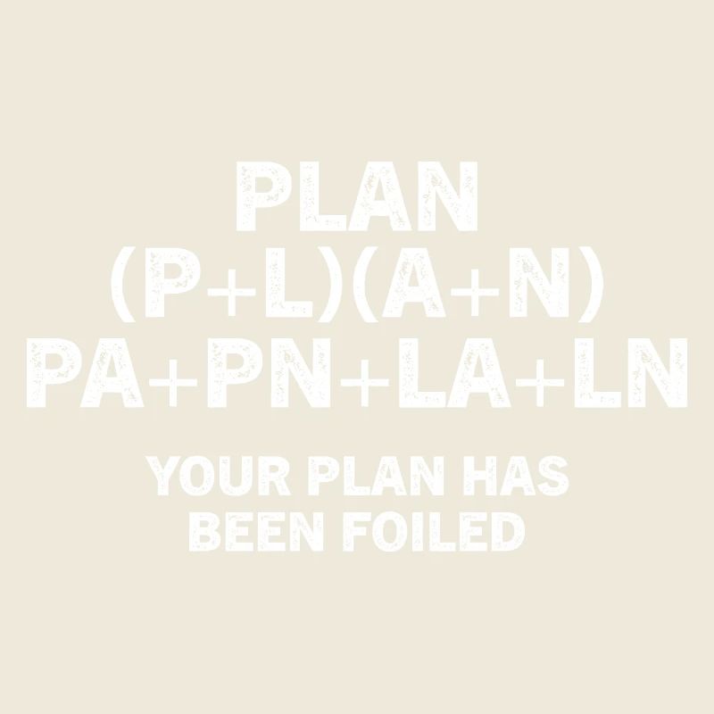 Your Plan Has Been Foiled Math Pun Funny Nerdy