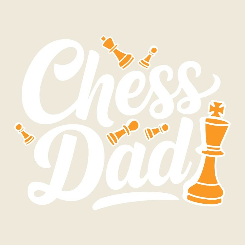 Chess Dad Chess Saying Quote
