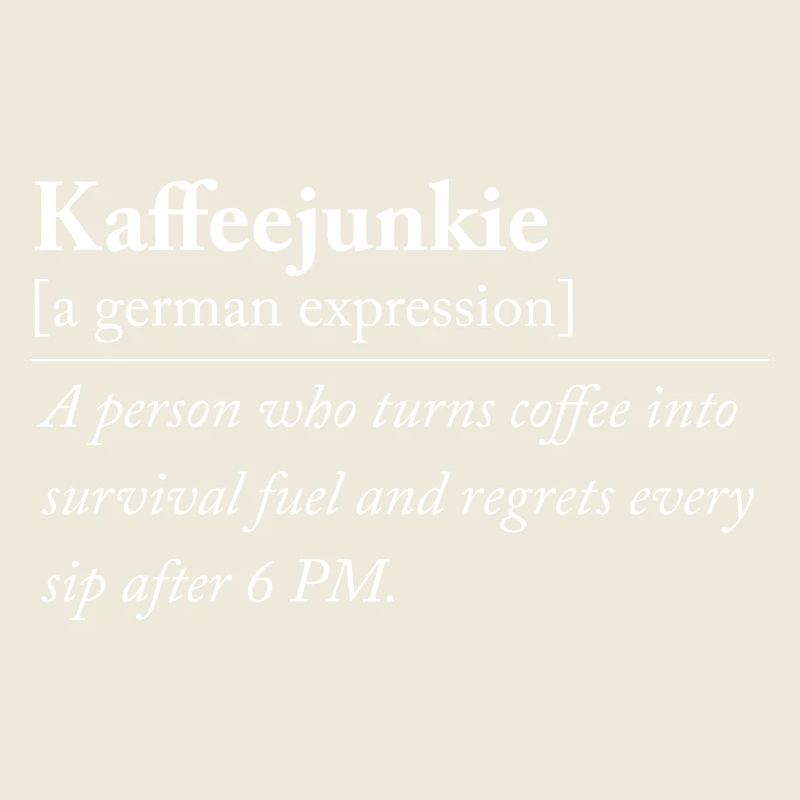 Kaffeejunkie – Witzige Kaffee Definition