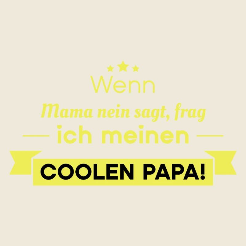 Cooler Papa Spruch
