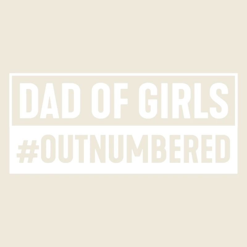 Väter von Mädchen in der Unterzahl Hashtag Funny Girl Dads