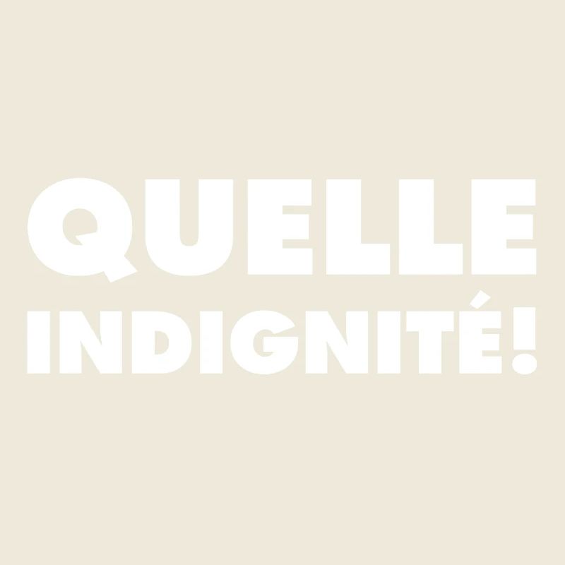 Quelle indignité !