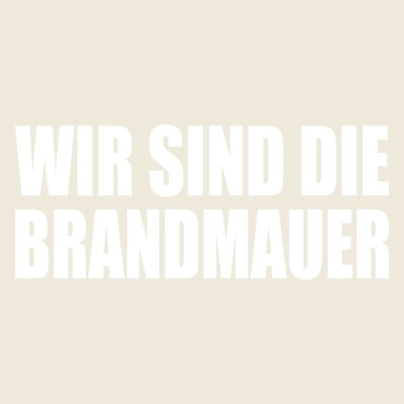 wir sind die brandmauer