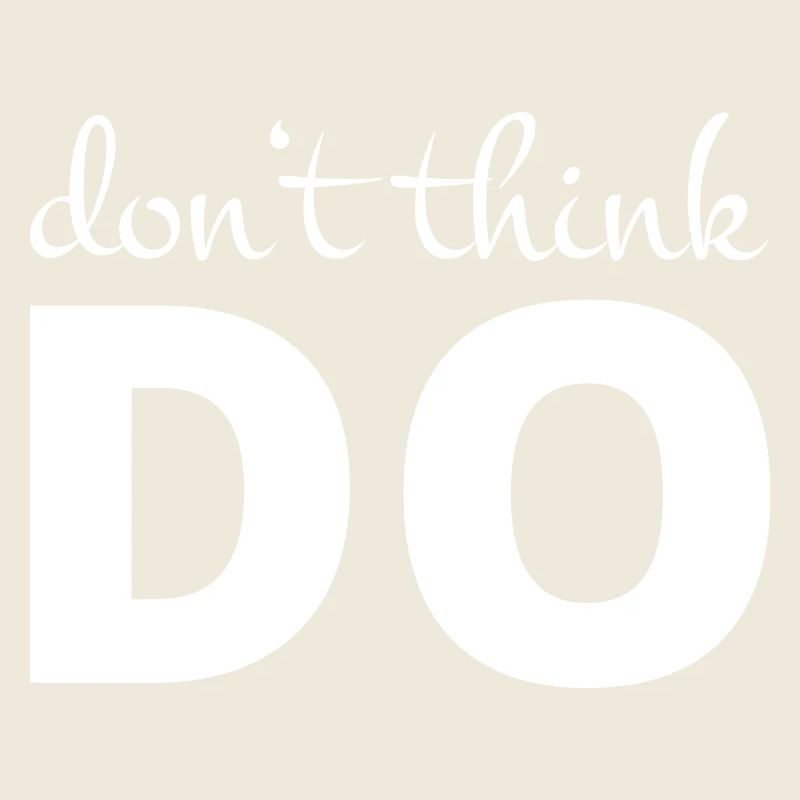 nicht denken, handeln