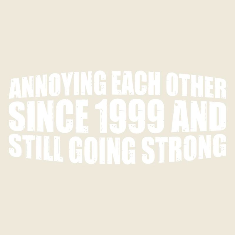Annoying Each Other Since 1999 4