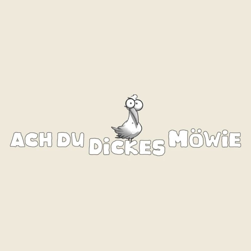 dickes Möwie lustig Sprüche Spruch Möwe