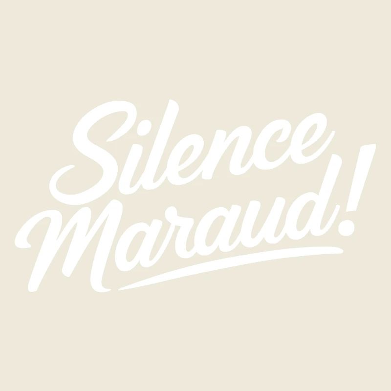 Silence maraud !