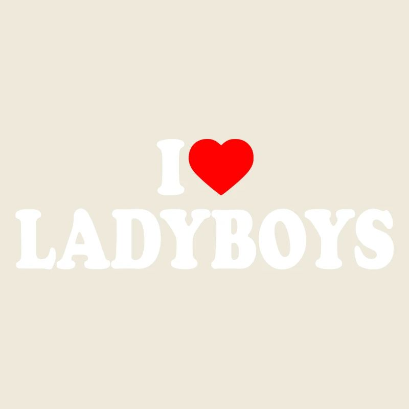 I love ladyboys