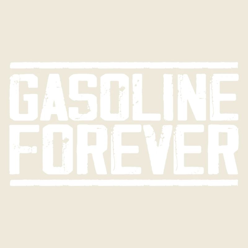 Gasoline Forever