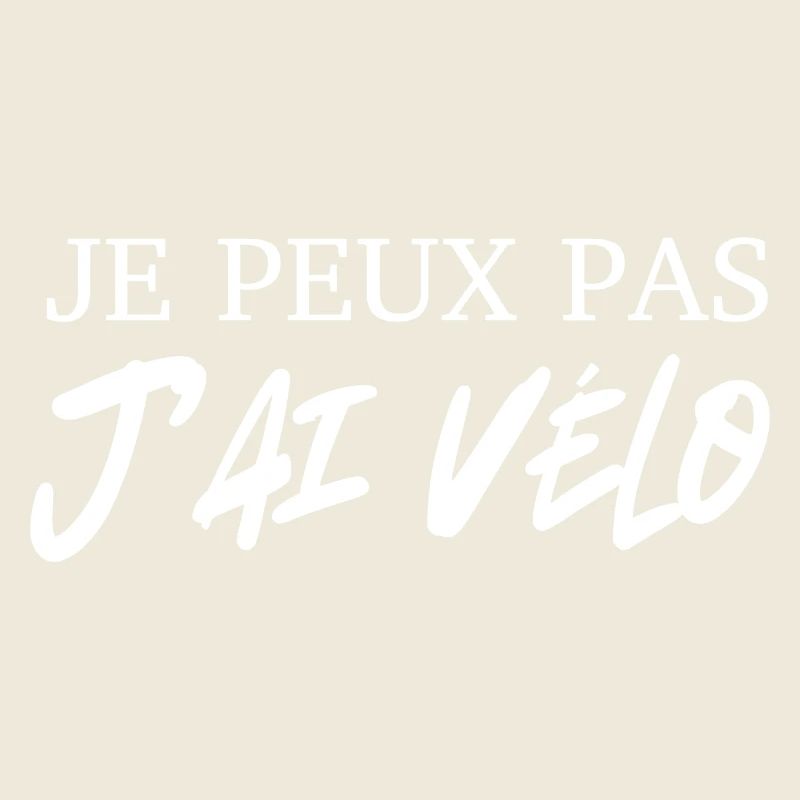 je peux pas j'ai vélo