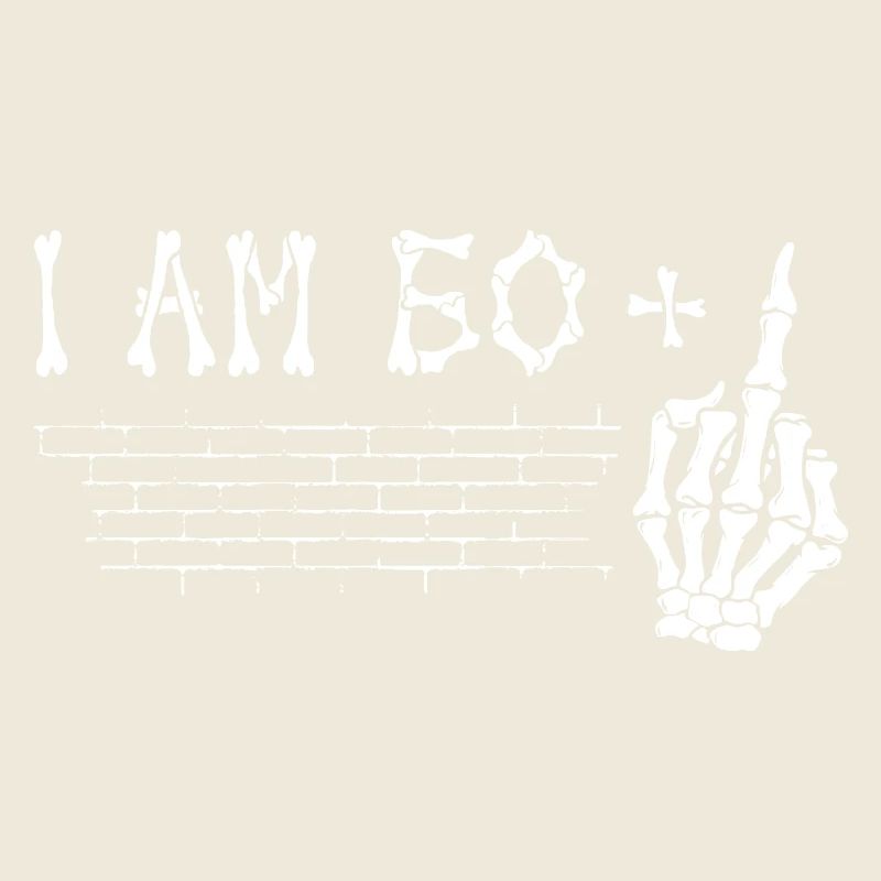 I Am 60 Plus Middle Finger - 61st Birthday