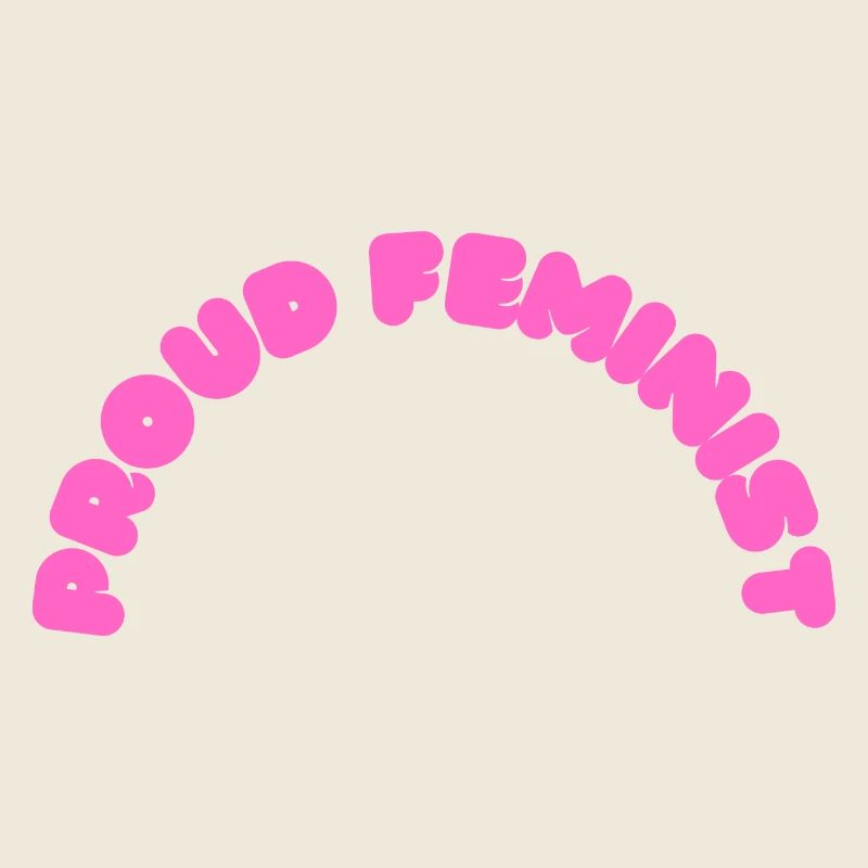 Proud Feminist
