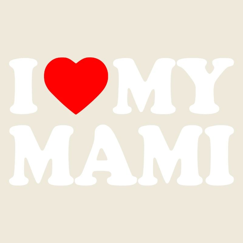 I love my mami