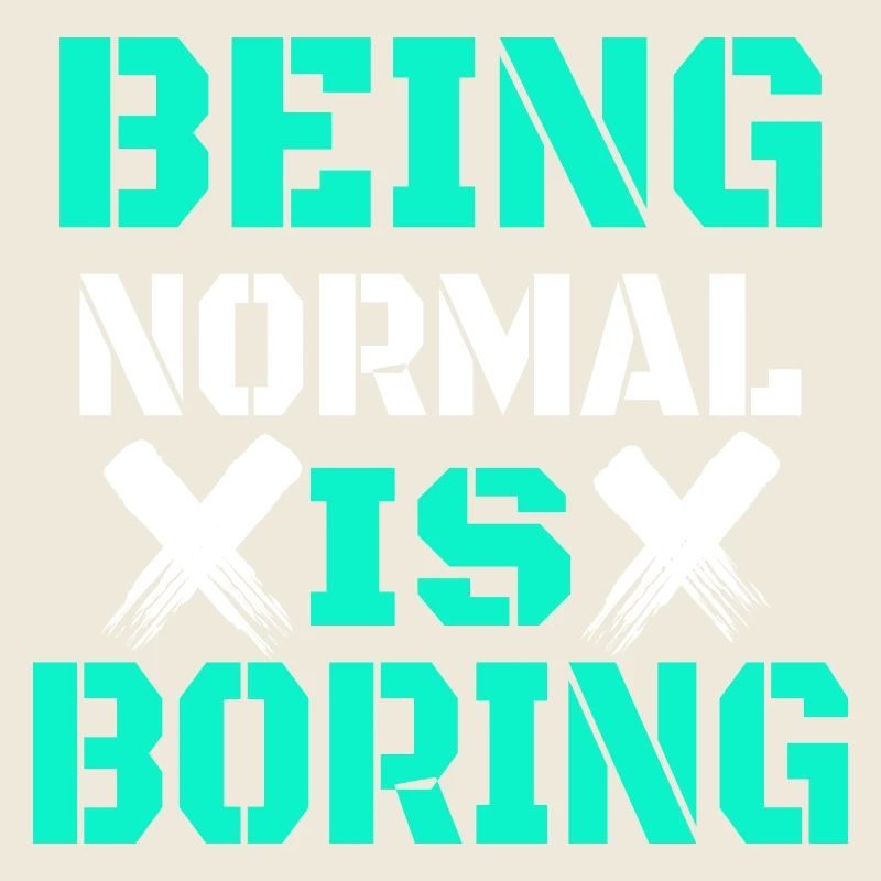 Être normal, c’est ennuyeux