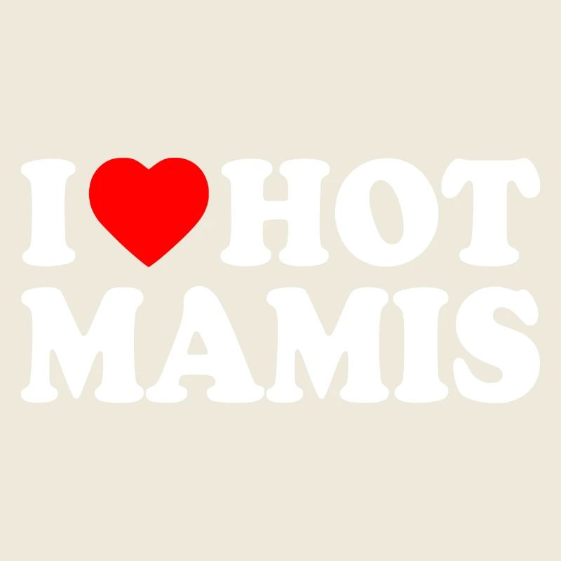 I love hot mamis