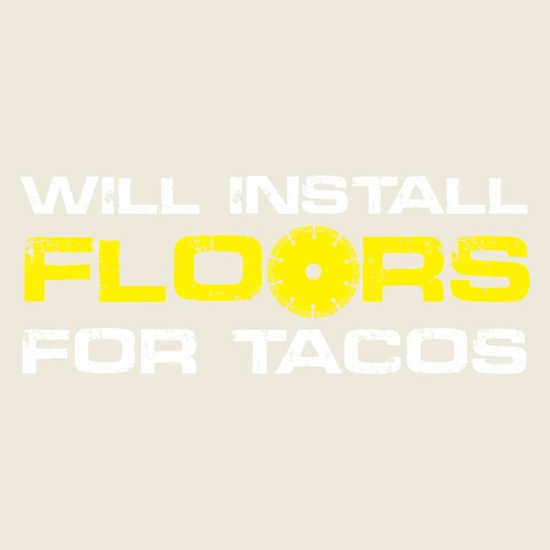 Will install floor for Tacos