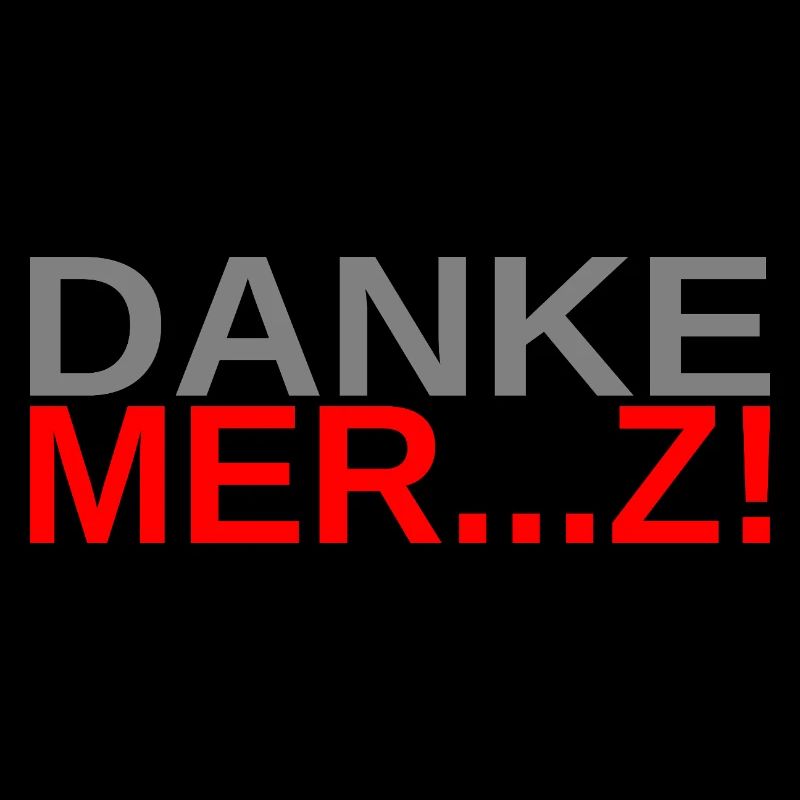Danke Merz!