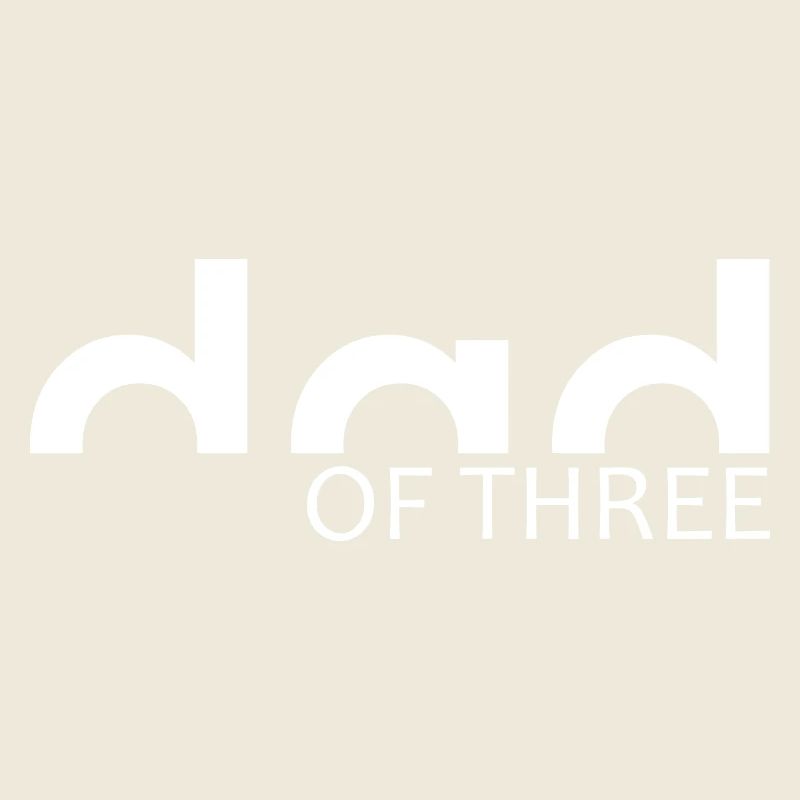 DAD of three - PAPA