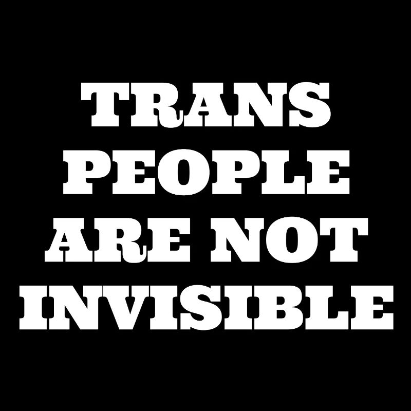 Les personnes trans ne sont pas invisibles