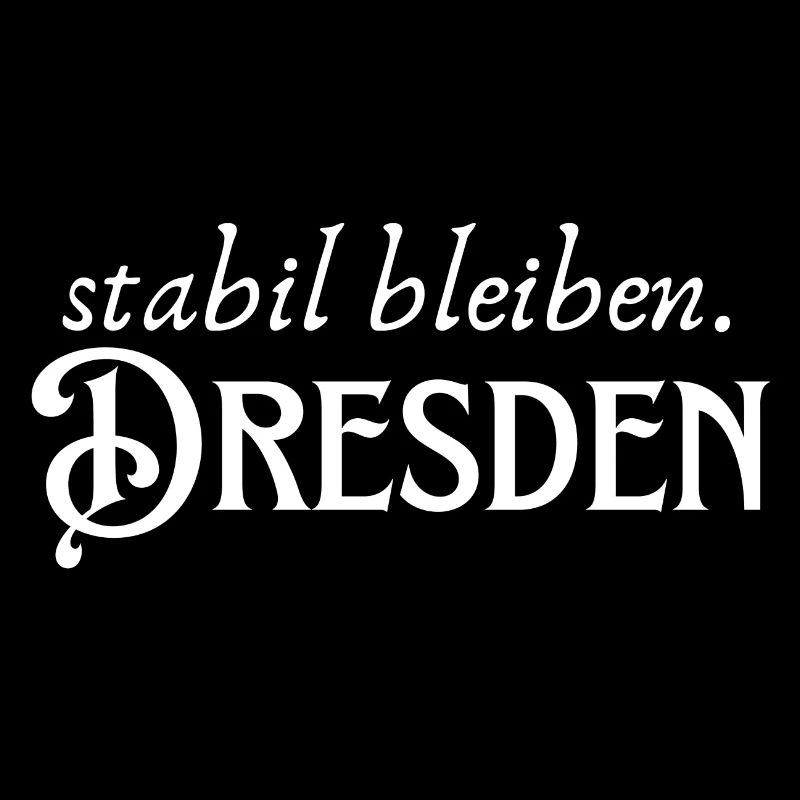 Stabil bleiben Dresden
