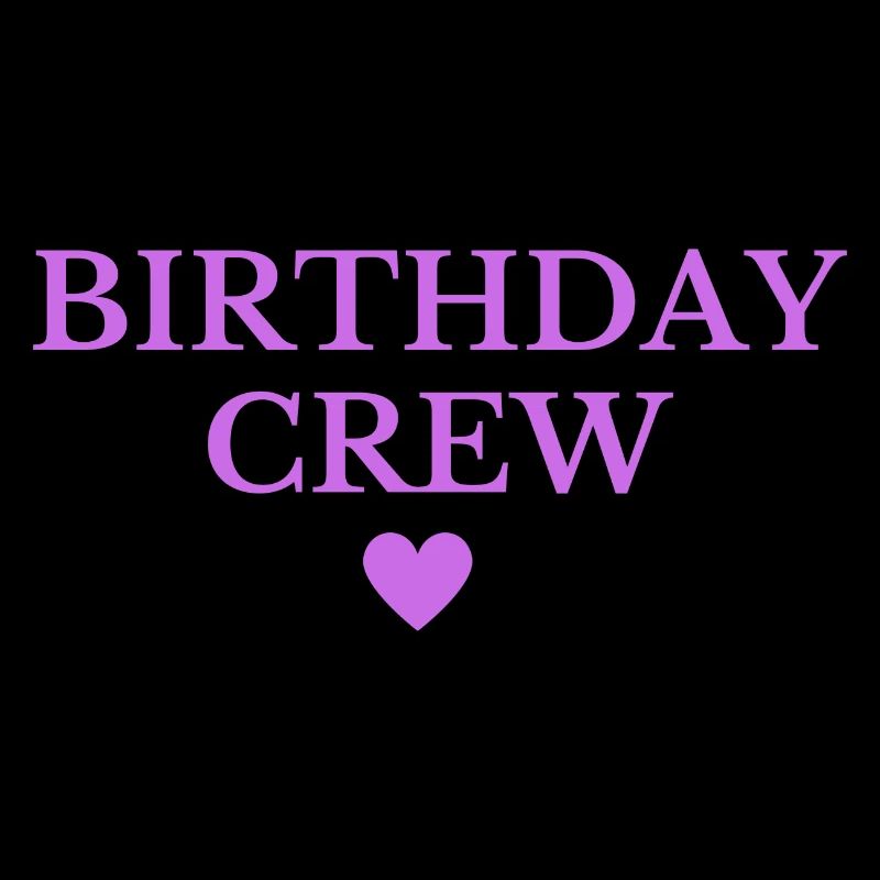 Birthday Crew