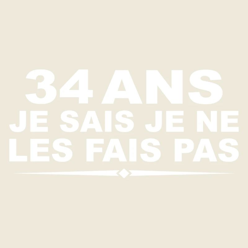 34 years | Humor 34th Birthday Gift
