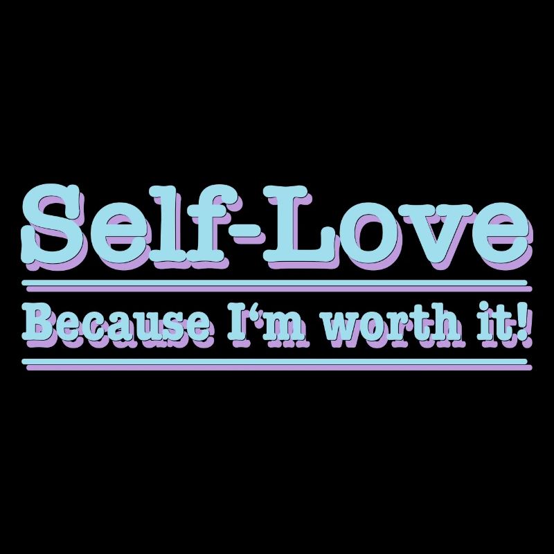 Selbstliebe - Weil ich es wert bin