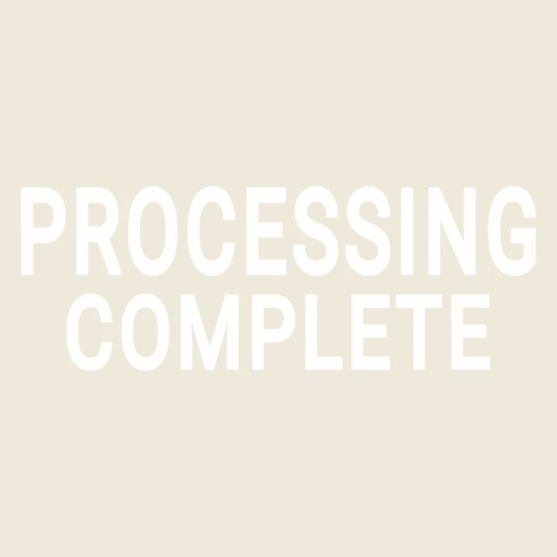 Processing complete