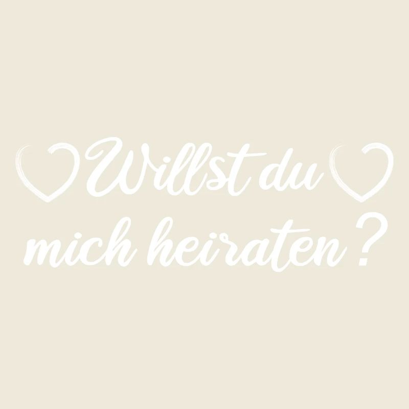 Willst du mich heiraten?