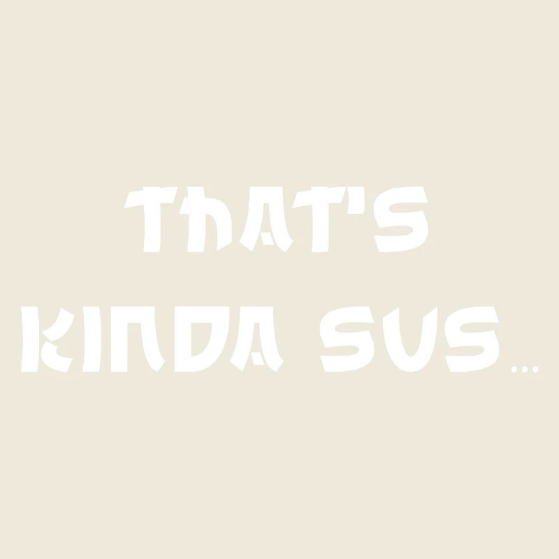 Thats Kinda Sus