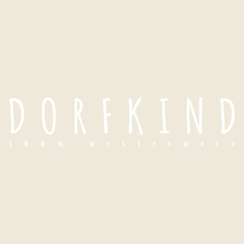 Dorfkind- 100% Westerwald.
