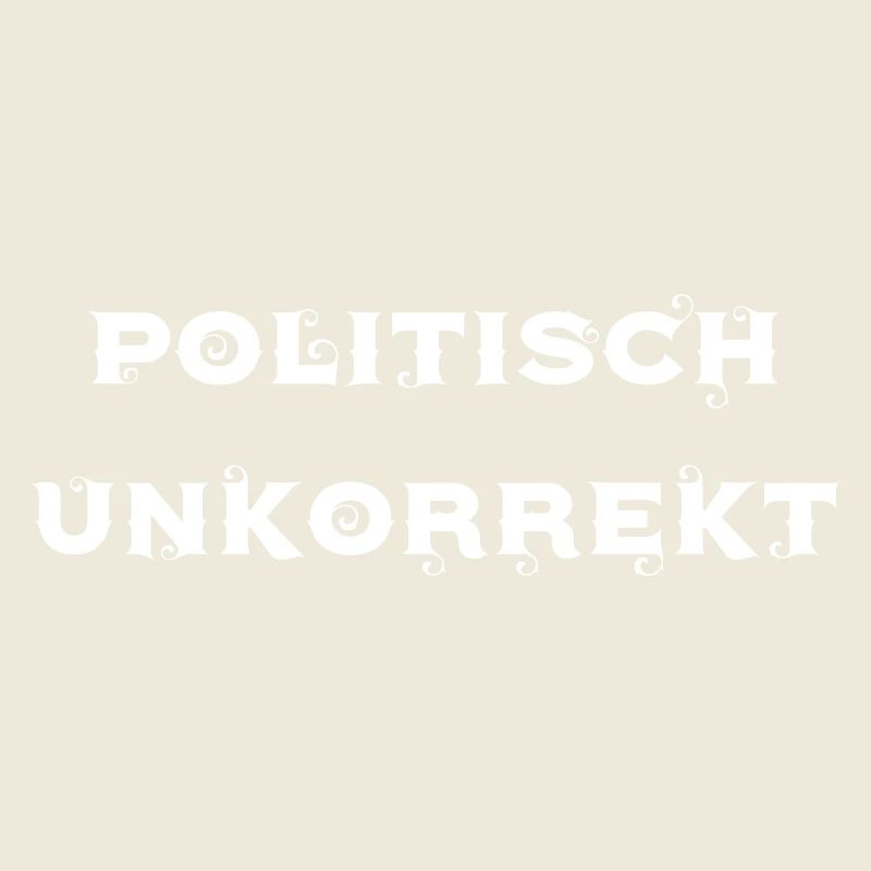 politisch unkorrekt