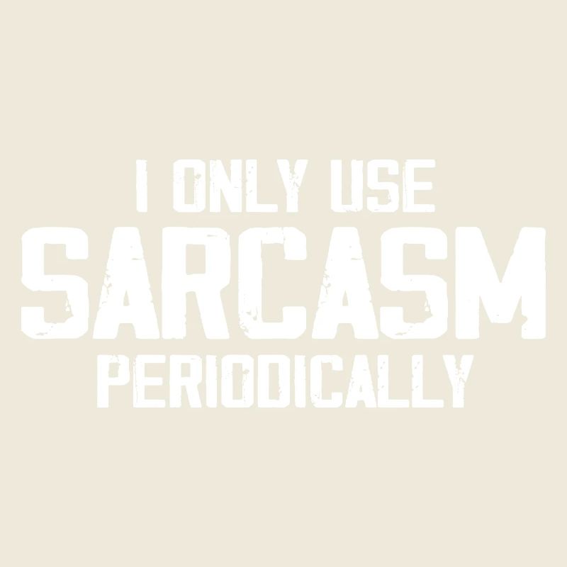 I Only Use Sarcasm Periodically - Funny Chemistry